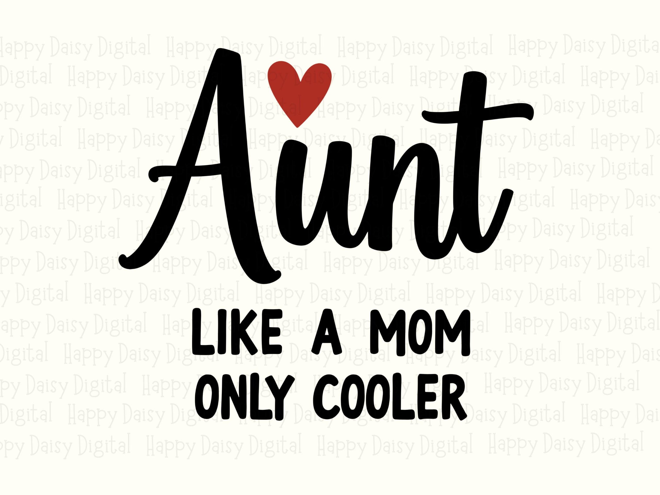 Aunt Like A Mom Only Cooler SVG PNG Aunt Like A Mom Heart Accent Cricut Silhouette Canva Commercial Use POD - Image 2