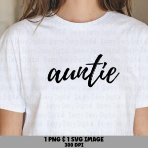 Auntie SVG PNG Auntie Cursive Script Text Design Cricut Silhouette Canva Commercial Use POD