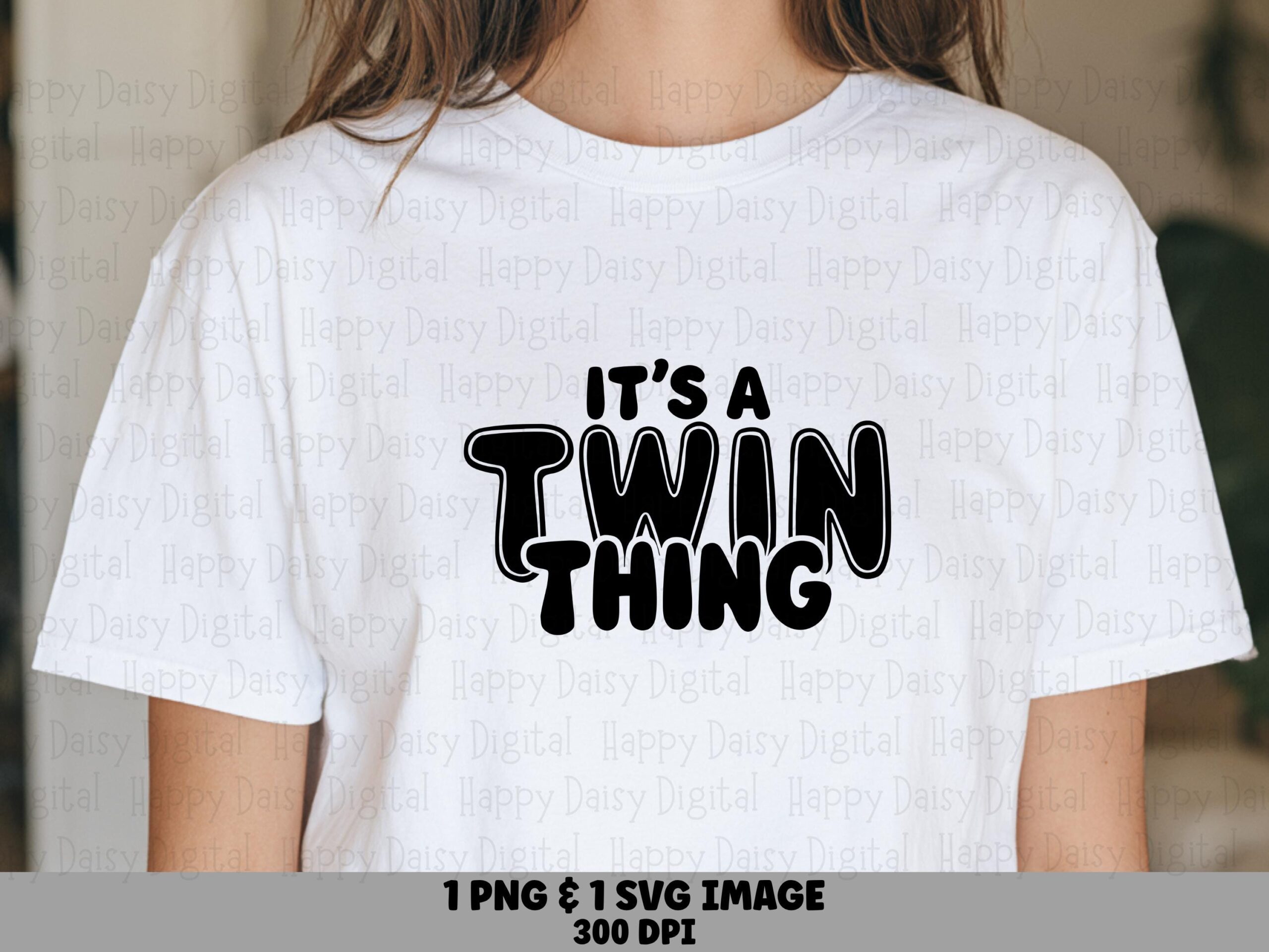 It's A Twin Thing SVG PNG Twin Thing Quote Bold Playful Text Cricut Silhouette Canva Commercial Use POD