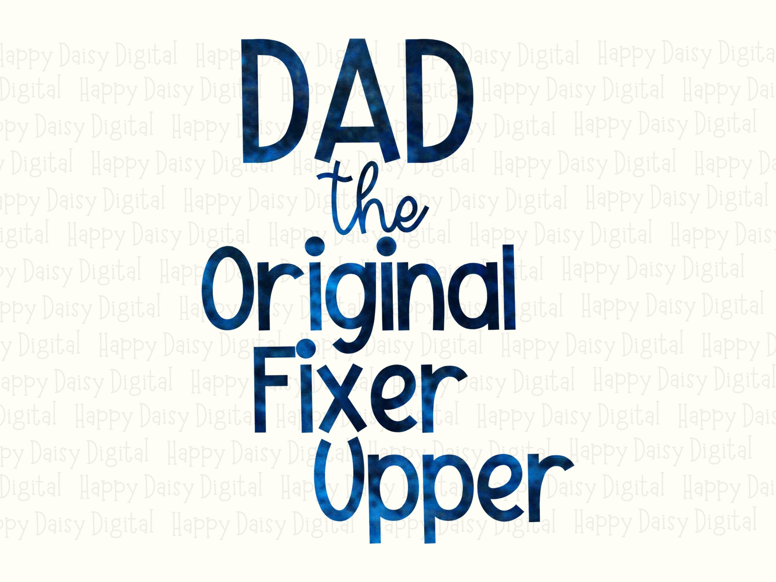 Dad The Original Fixer Upper PNG Fixer Upper Quote Stacked Text Design Commercial Use POD - Image 2