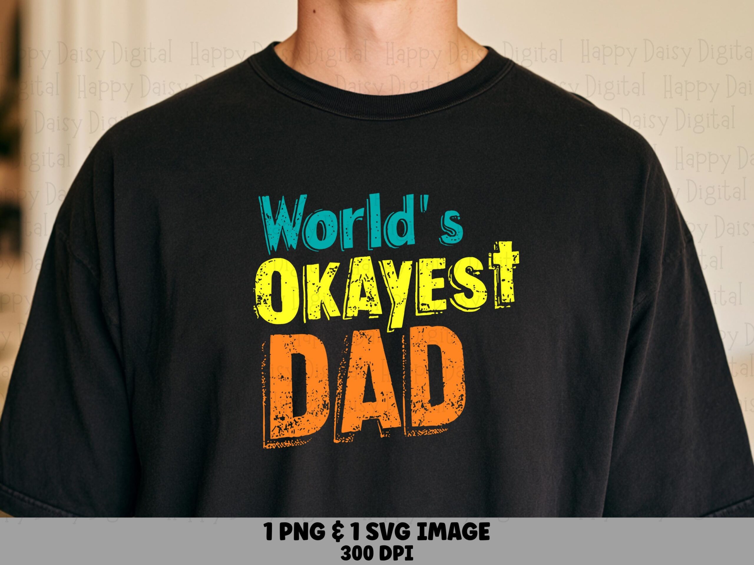 World's Okayest Dad SVG PNG Okayest Dad Quote Colorful Text Design Cricut Silhouette Canva Commercial Use POD
