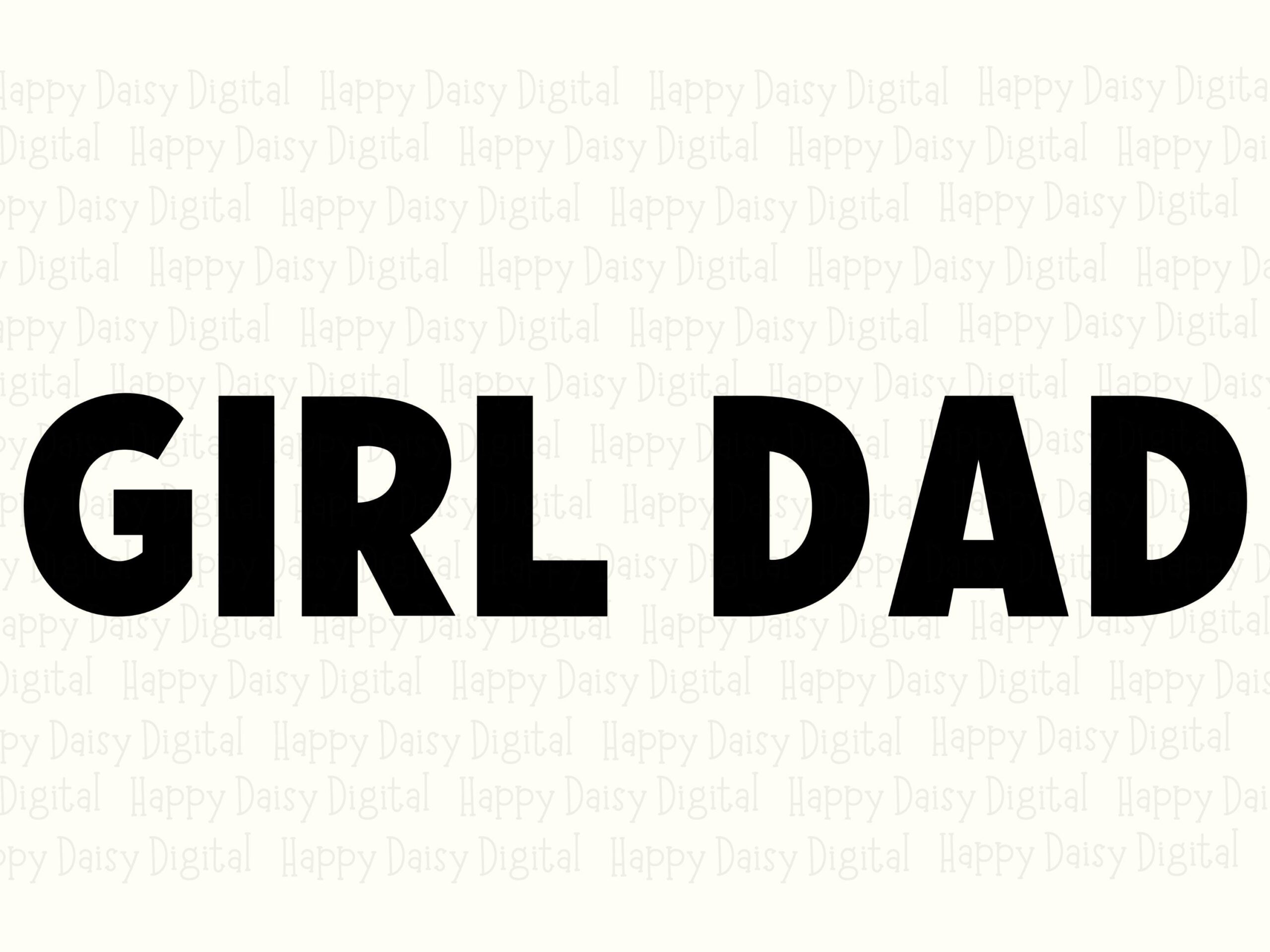 Girl Dad SVG PNG Girl Dad Design Bold Block Text Cricut Silhouette Canva Commercial Use POD - Image 2