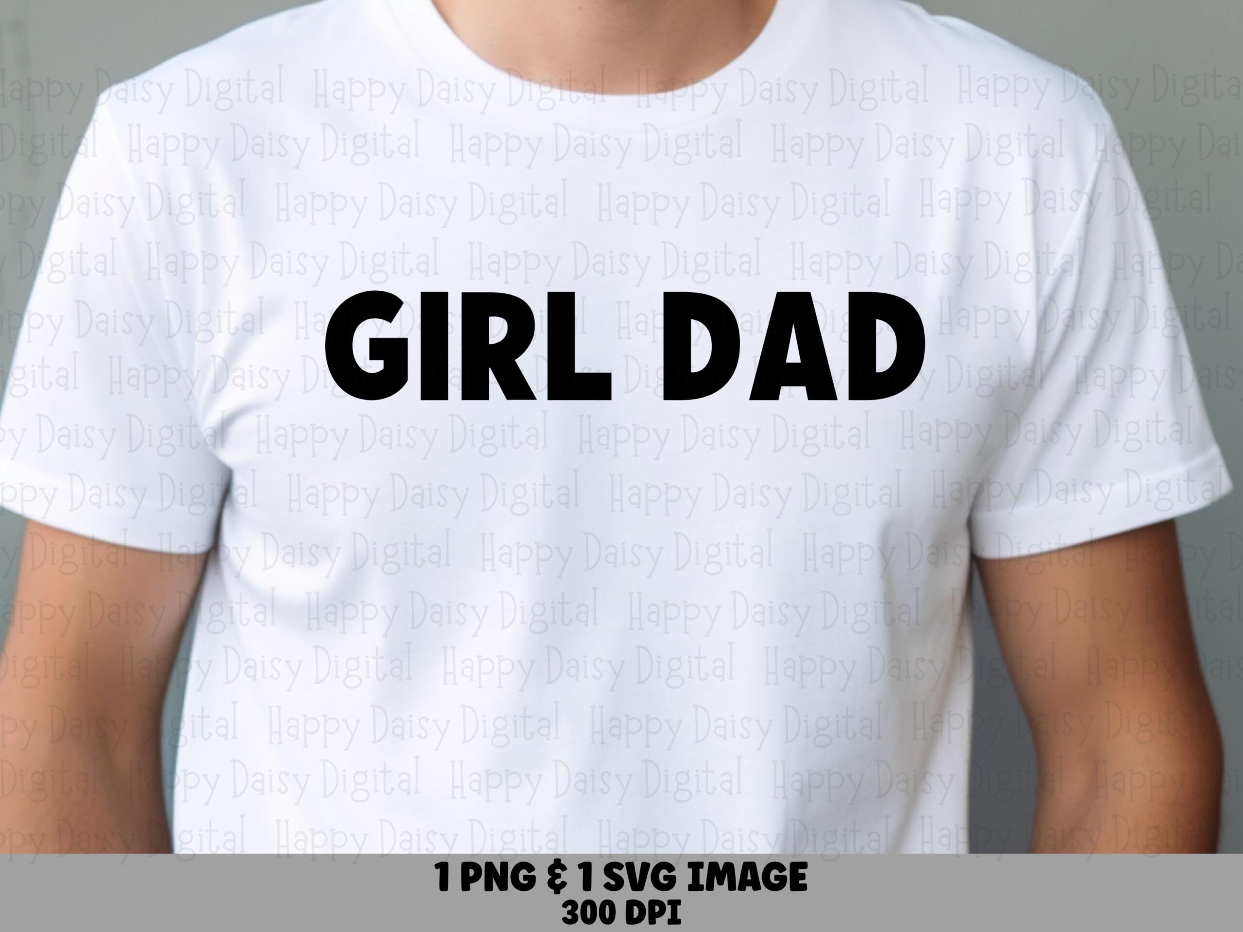 Girl Dad SVG PNG Girl Dad Design Bold Block Text Cricut Silhouette Canva Commercial Use POD