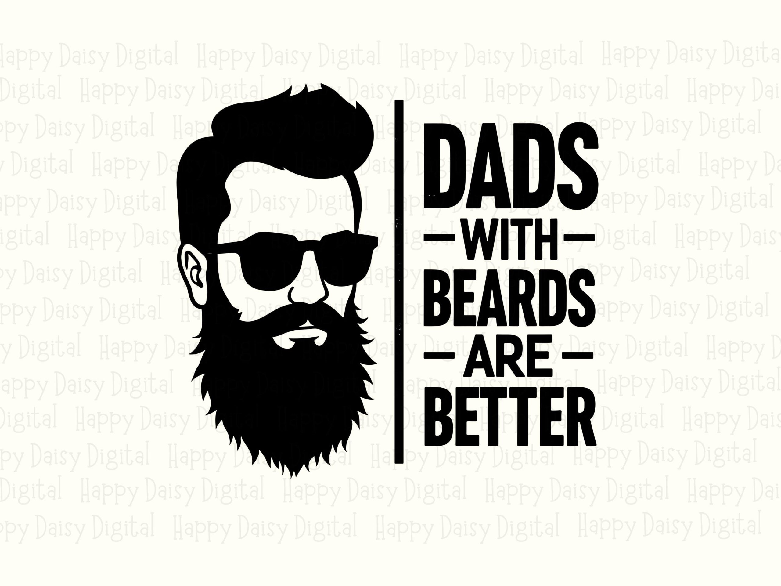 Dads With Beards Are Better SVG PNG Bearded Dad Design Beard Silhouette Cricut Silhouette Canva Commercial Use POD - Image 2