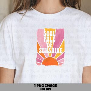 Soul Full Of Sunshine PNG Sunshine Design Soul Full Of Sunshine Sublimation Beach Summer Commercial Use POD