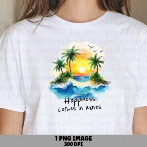 Happiness Comes In Waves PNG Wave Illustration Sublimation Design Beach Summer Commercial Use POD
