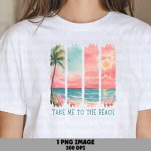 Take Me To The Beach PNG Photo Strip Design Sublimation Design Beach Summer Commercial Use POD