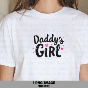 Daddy's Girl PNG Daddys Girl Quote Heart Accents Commercial Use POD