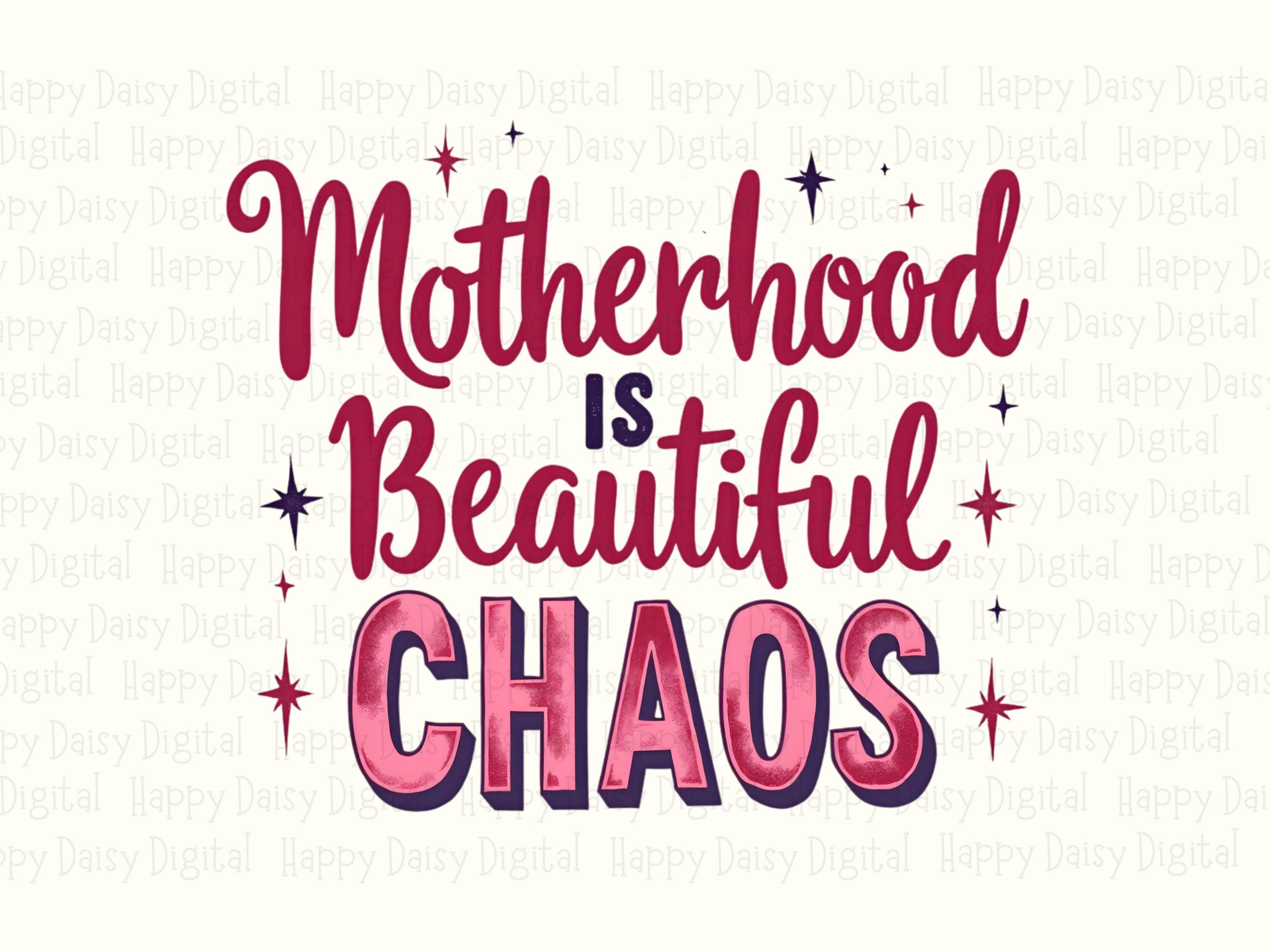 Motherhood Is Beautiful Chaos PNG Motherhood Chaos Quote Script Text Design Commercial Use POD - Image 2