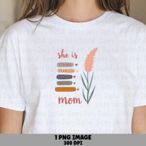 She Is Strong Fearless Loved Mom PNG She Is Strong Quote Pampas Grass Design Commercial Use POD