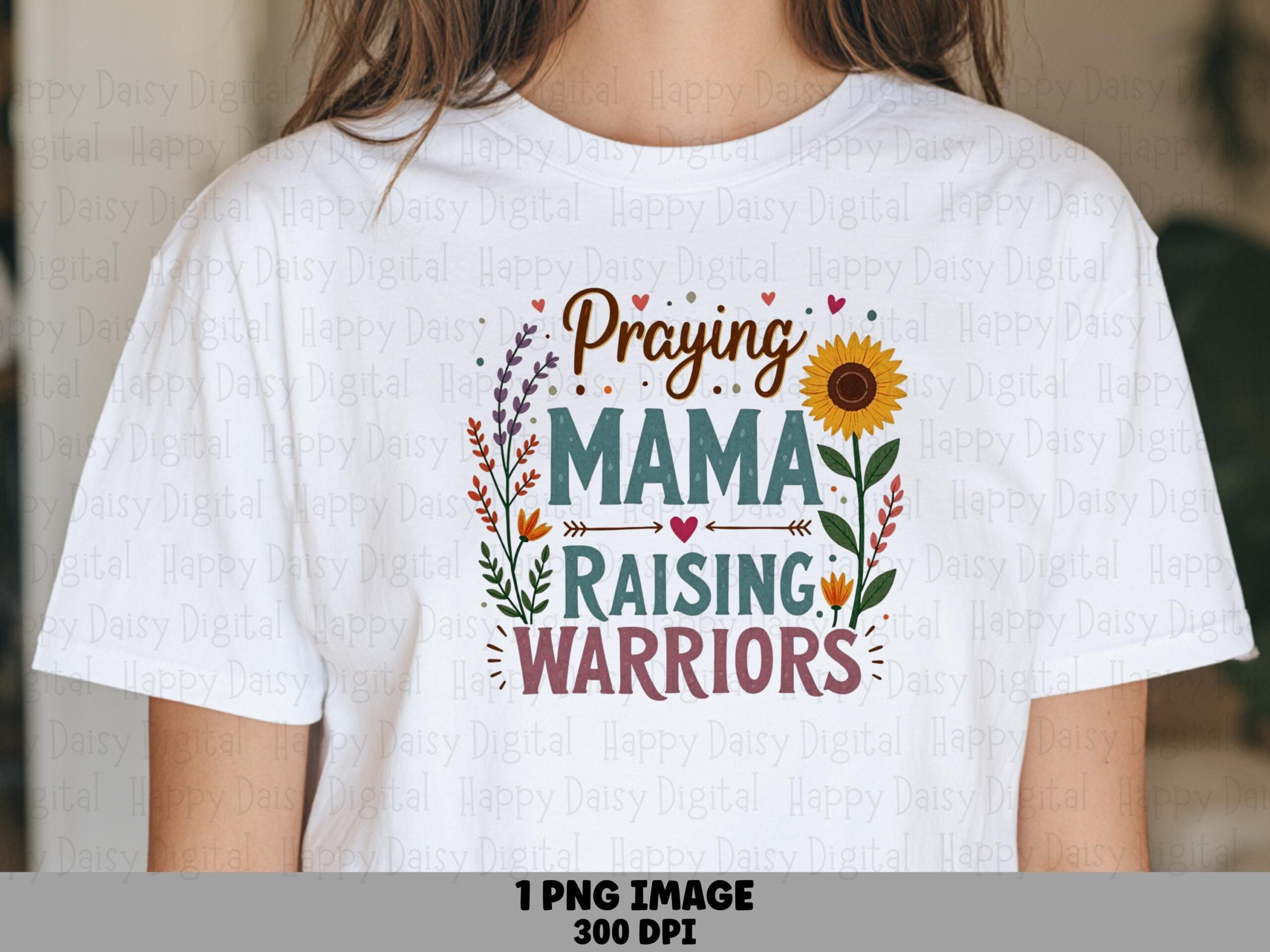 Praying Mama Raising Warriors PNG Praying Mama Quote Floral Design Commercial Use POD