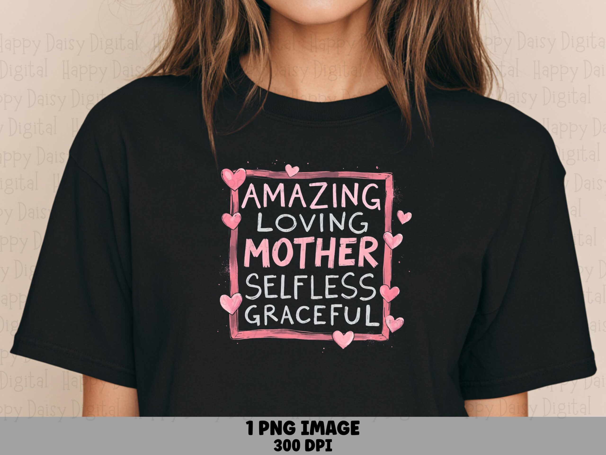 Amazing Loving Mother Selfless Graceful PNG Mother Acronym Quote Heart Accents Commercial Use POD