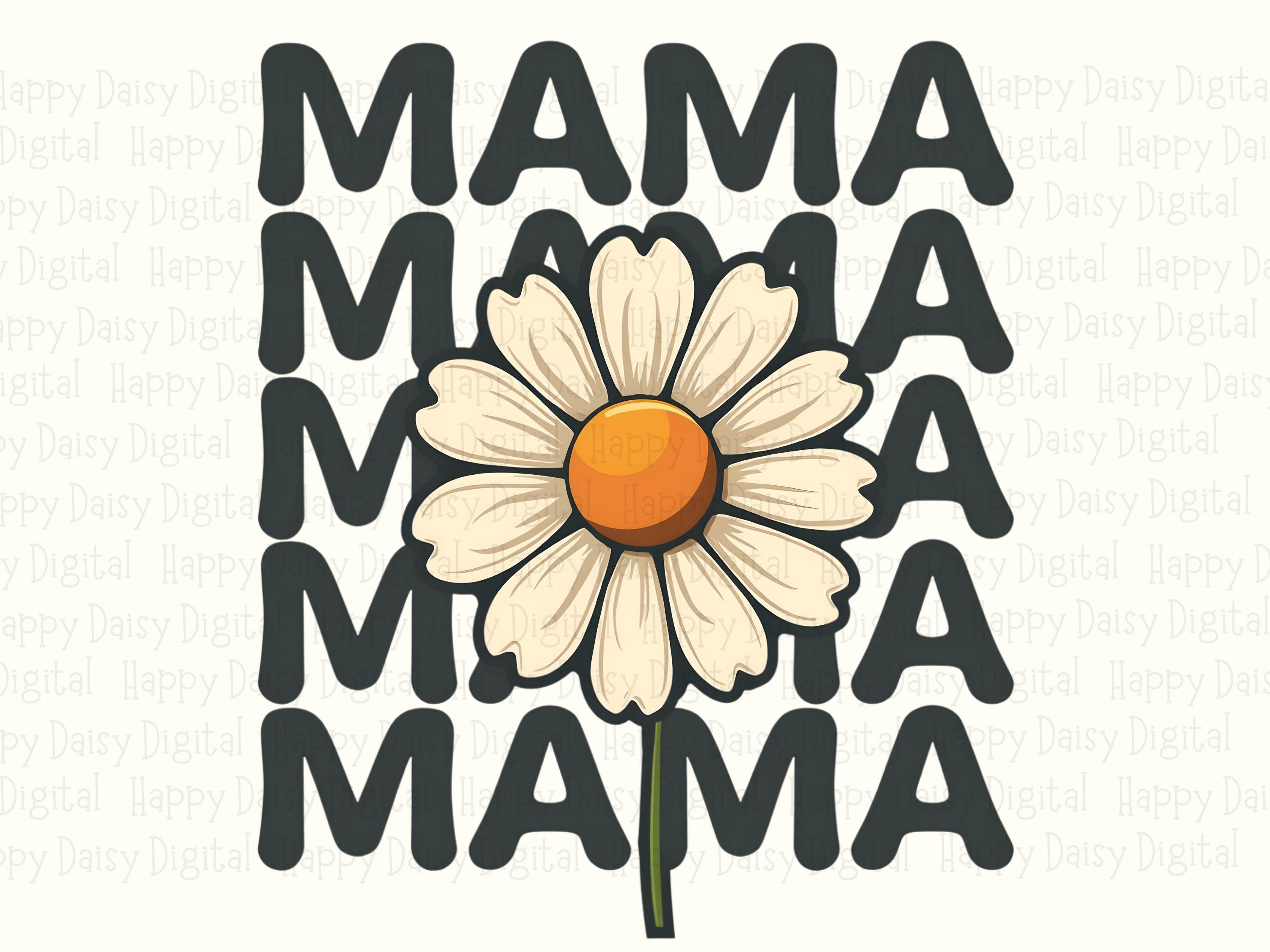 Mama SVG PNG Mama Daisy Stack Large Flower Accent Cricut Silhouette Canva Commercial Use POD - Image 2