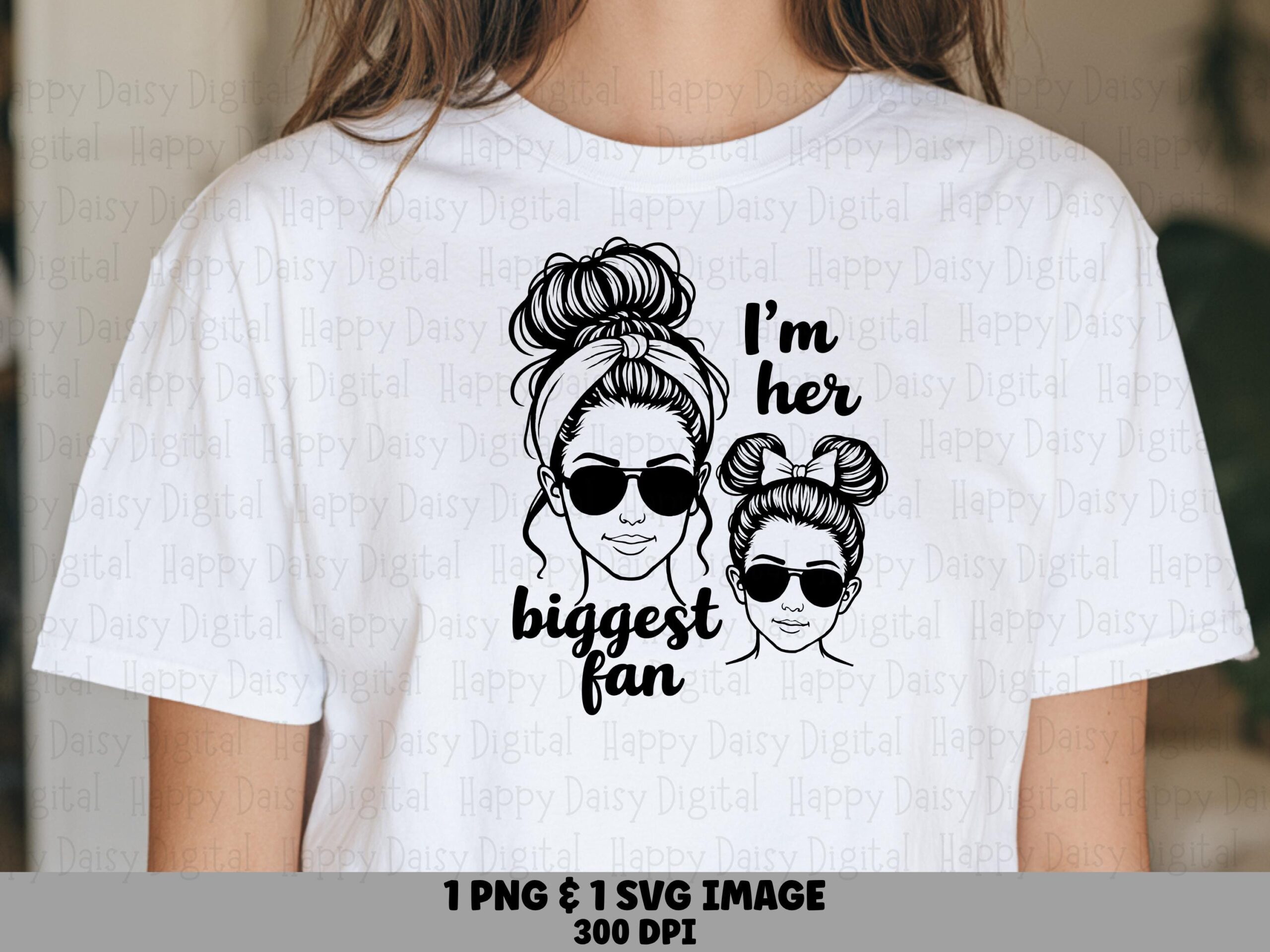 I'm Her Biggest Fan SVG PNG Biggest Fan Mom Design Messy Bun Illustration Cricut Silhouette Canva Commercial Use POD