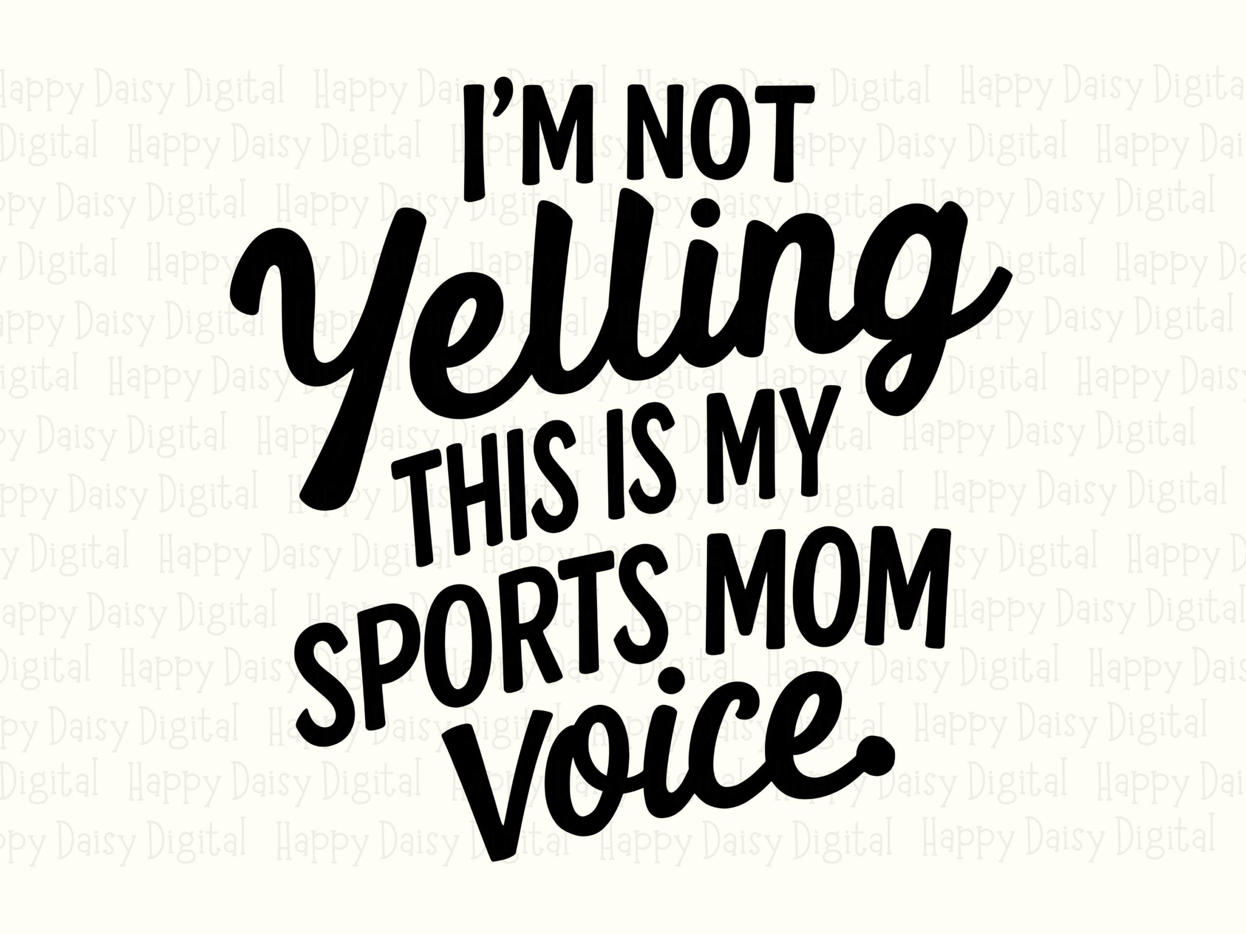 I'm Not Yelling This Is My Sports Mom Voice SVG PNG Sports Mom Voice Quote Bold Stacked Text Cricut Silhouette Canva Commercial Use POD - Image 2