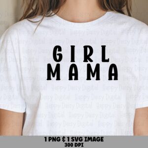 Girl Mama SVG PNG Girl Mama Design Bold Block Text Cricut Silhouette Canva Commercial Use POD