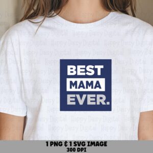 Best Mama Ever SVG PNG Best Mama Ever Badge Boxed Badge Design Cricut Silhouette Canva Commercial Use POD