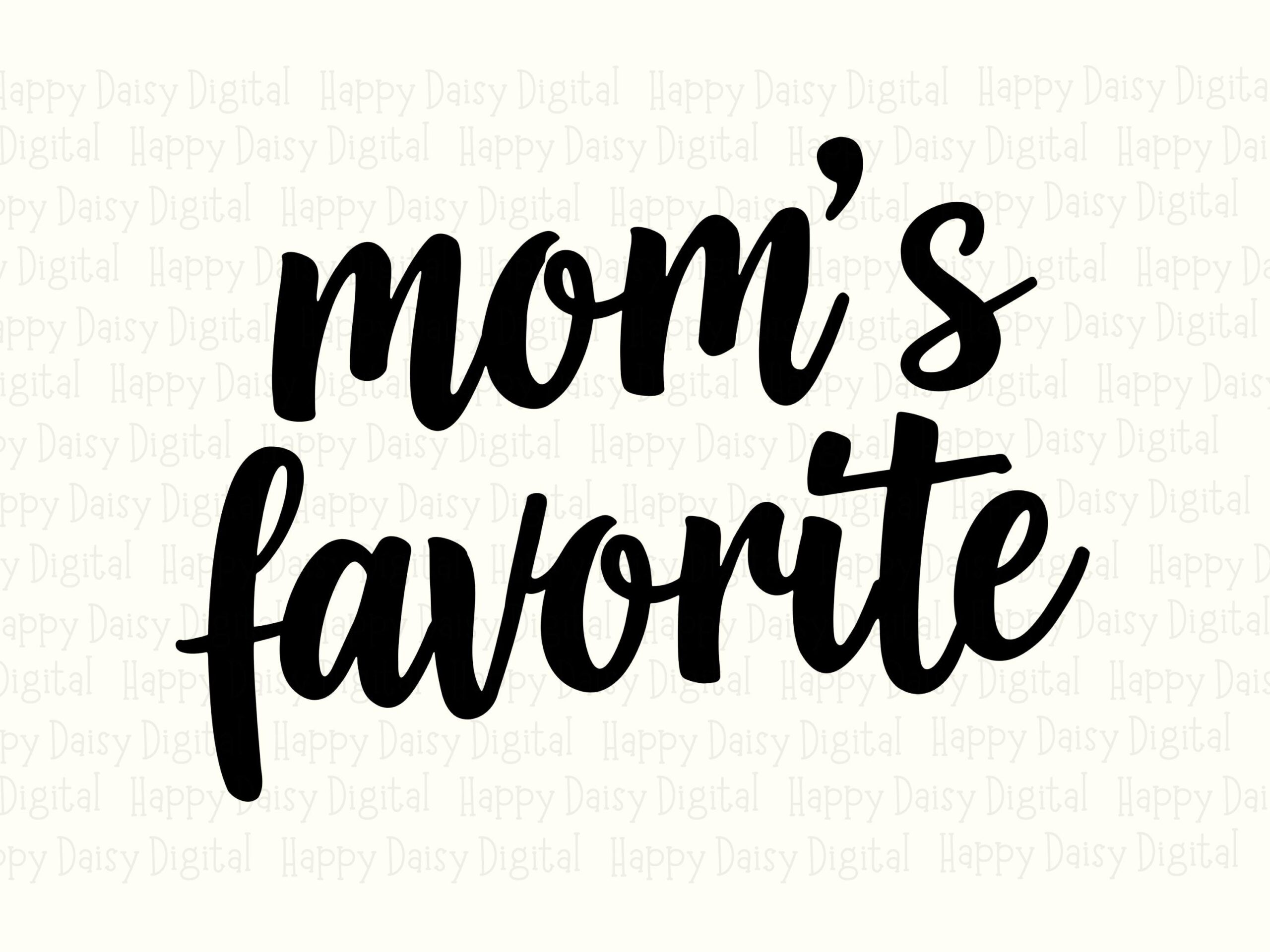 Mom's Favorite SVG PNG Moms Favorite Design Script Text Design Cricut Silhouette Canva Commercial Use POD - Image 2