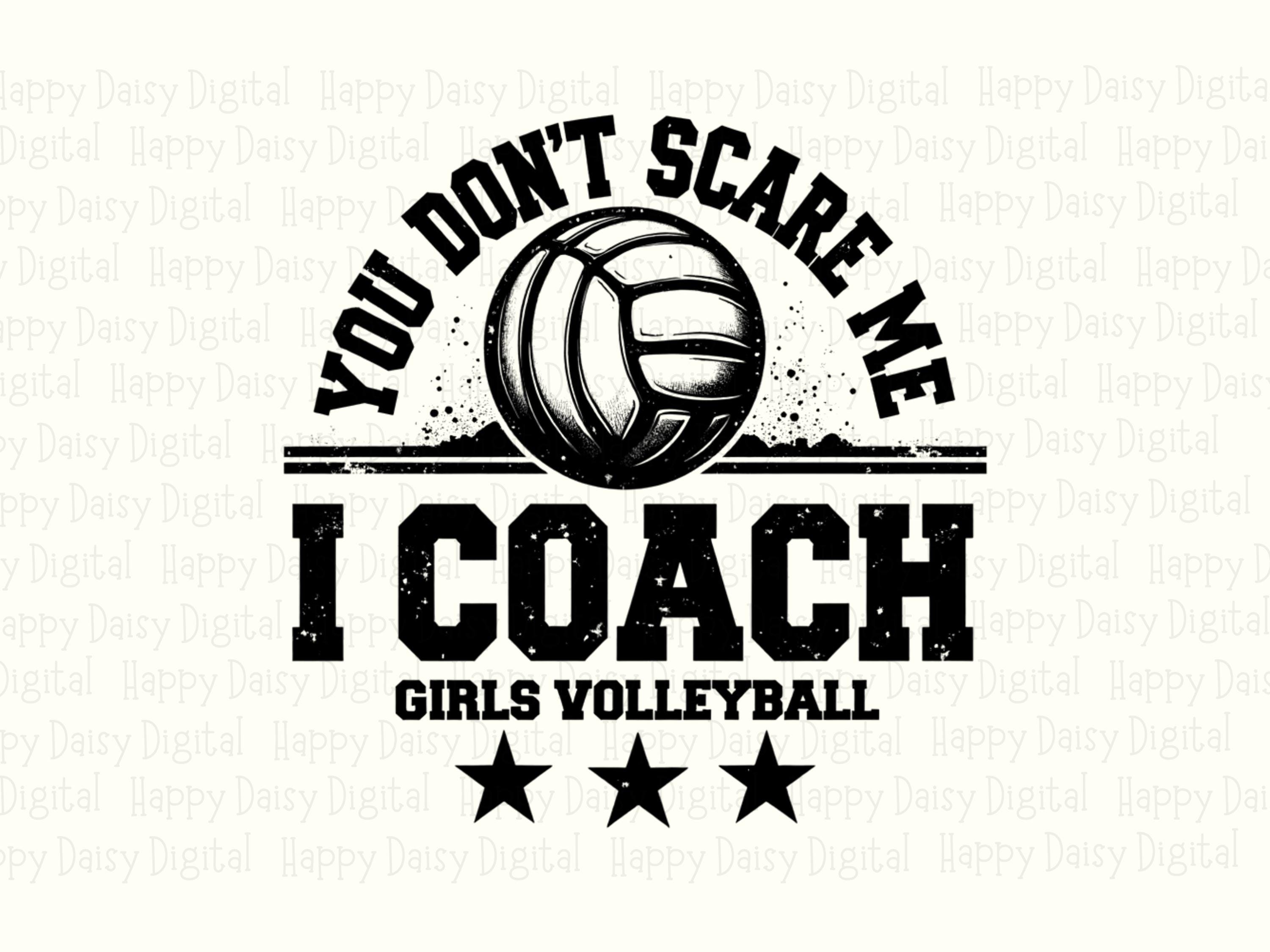 You Don't Scare Me I Coach Girls Volleyball SVG PNG Coach Girls Volleyball V3 Circle Text Design Cricut Silhouette Canva Commercial Use POD - Image 2