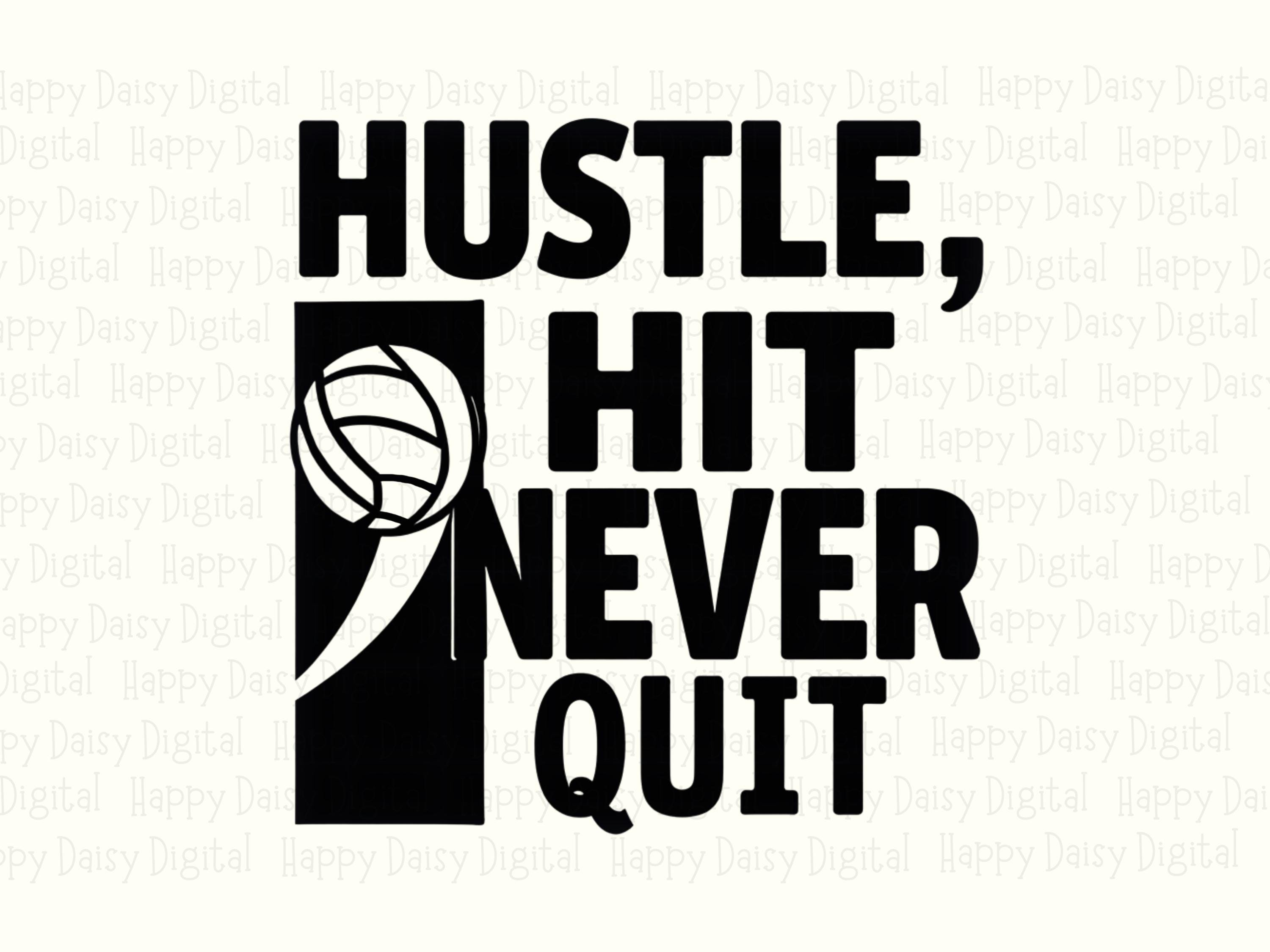 Hustle Hit Never Quit PNG Hustle Hit Never Quit Volleyball Icon Design Commercial Use POD - Image 2