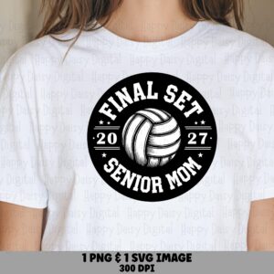 Final Set Senior Mom SVG PNG Senior Mom Badge Volleyball Badge Design Cricut Silhouette Canva Commercial Use POD