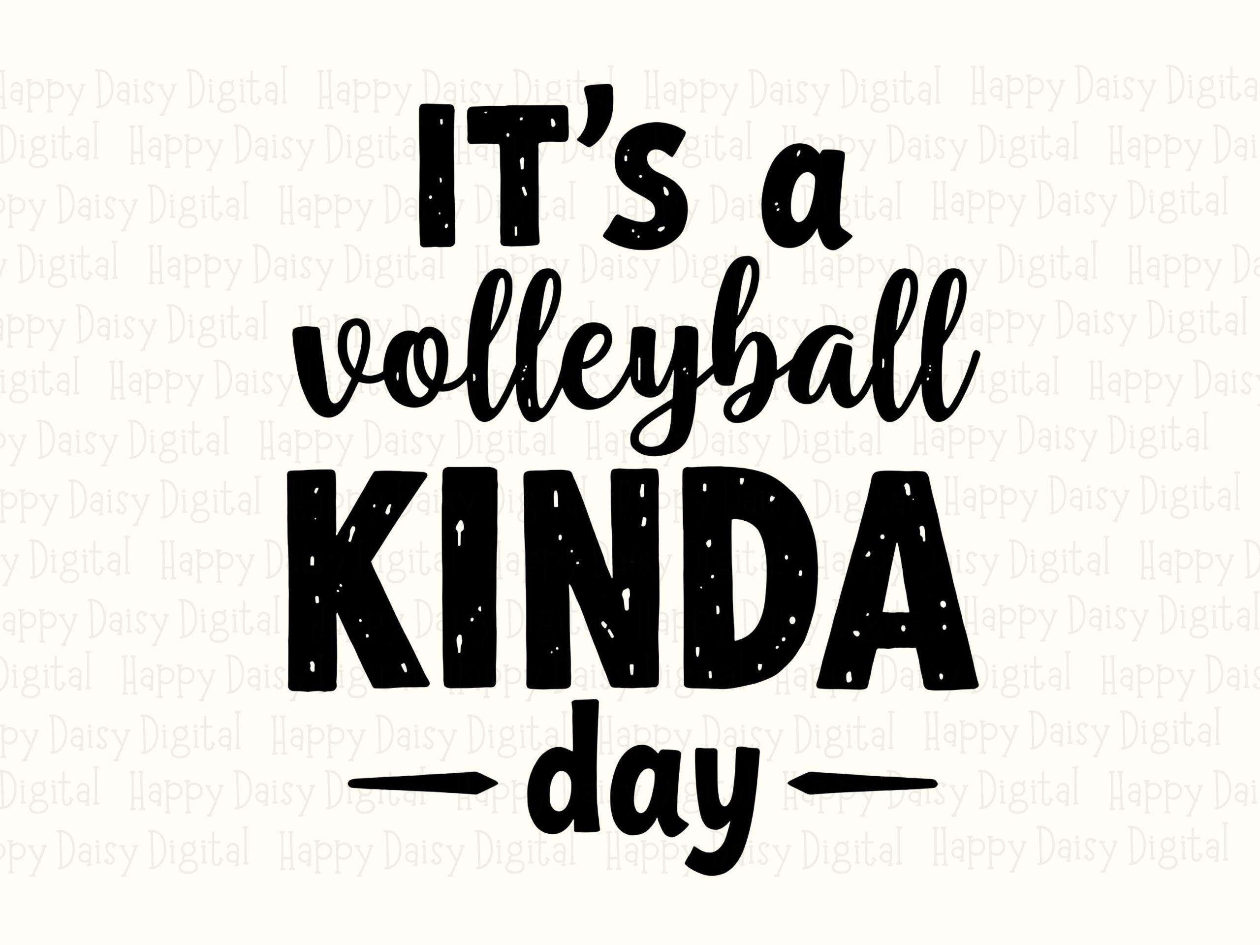 It's A Volleyball Kinda Day SVG PNG Volleyball Kinda Day Bold Stacked Text Cricut Silhouette Canva Commercial Use POD - Image 2