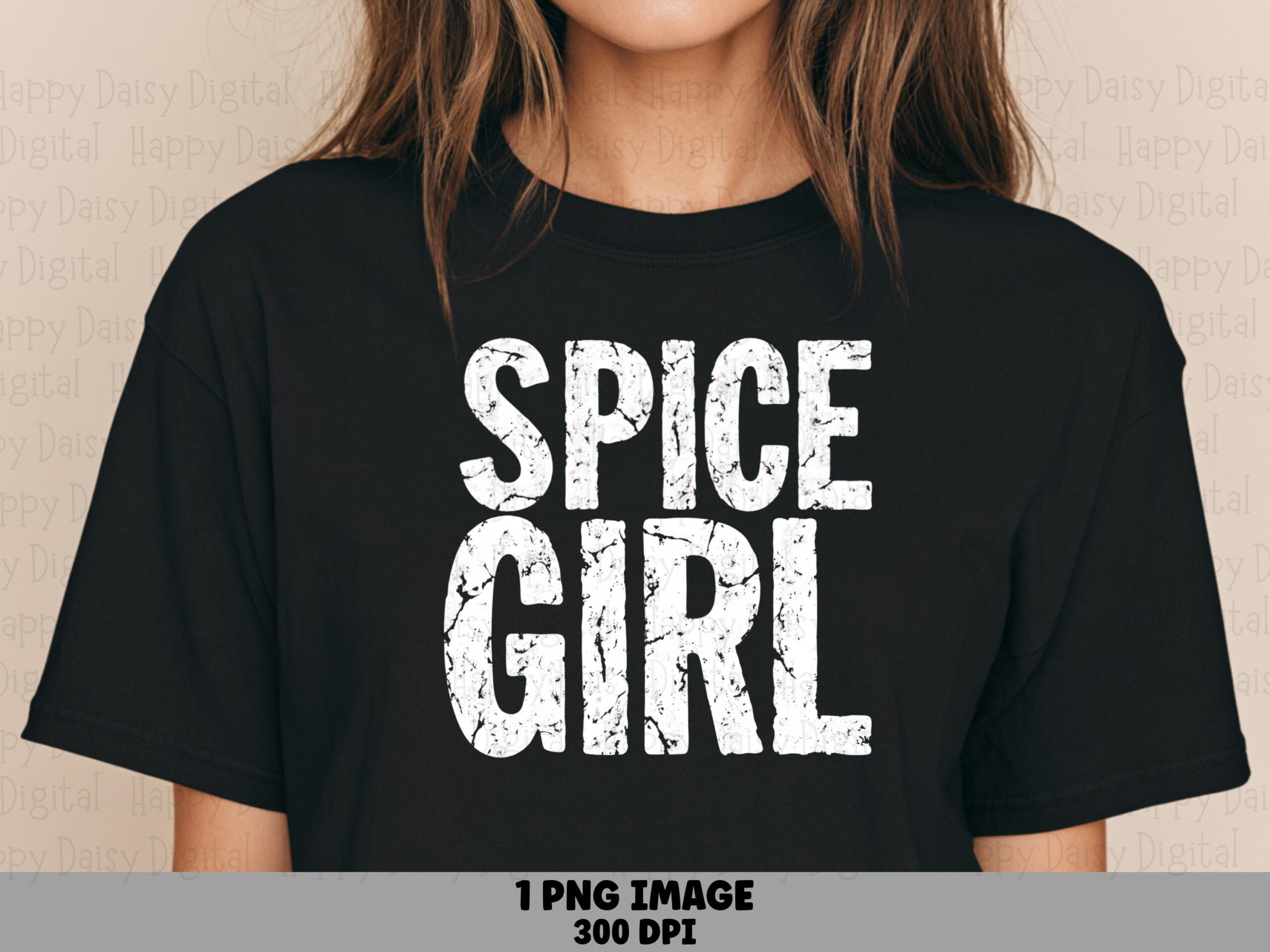 Spice Girl PNG Spice Girl Design Distressed Text Sublimation Design Commercial Use POD