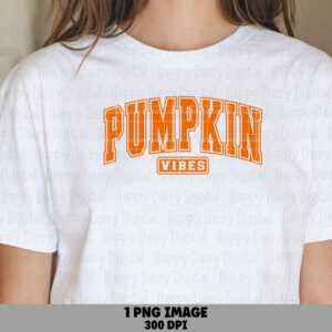 Pumpkin Vibes PNG Pumpkin Vibes Design Varsity Text Sublimation Design Commercial Use POD