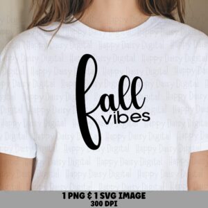 Fall Vibes SVG PNG Fall Vibes Design Script Text Cricut Silhouette Canva Commercial Use POD