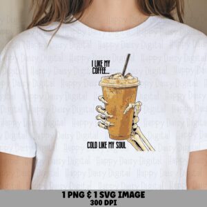 I Like My Coffee Cold Like My Soul SVG PNG Funny Coffee Quote Skeleton Hand Illustration Cricut Silhouette Canva Commercial Use POD