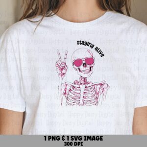Staying Alive SVG PNG Staying Alive Design Skeleton Sunglasses Illustration Cricut Silhouette Canva Commercial Use POD