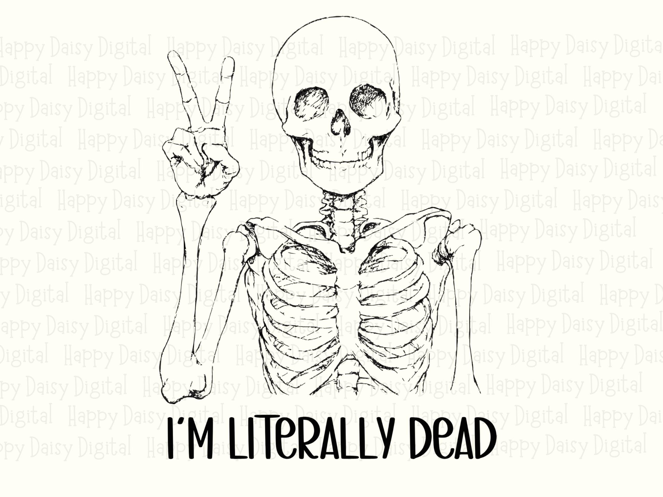 I'm Literally Dead SVG PNG Im Literally Dead Pun Skeleton Illustration Cricut Silhouette Canva Commercial Use POD - Image 2