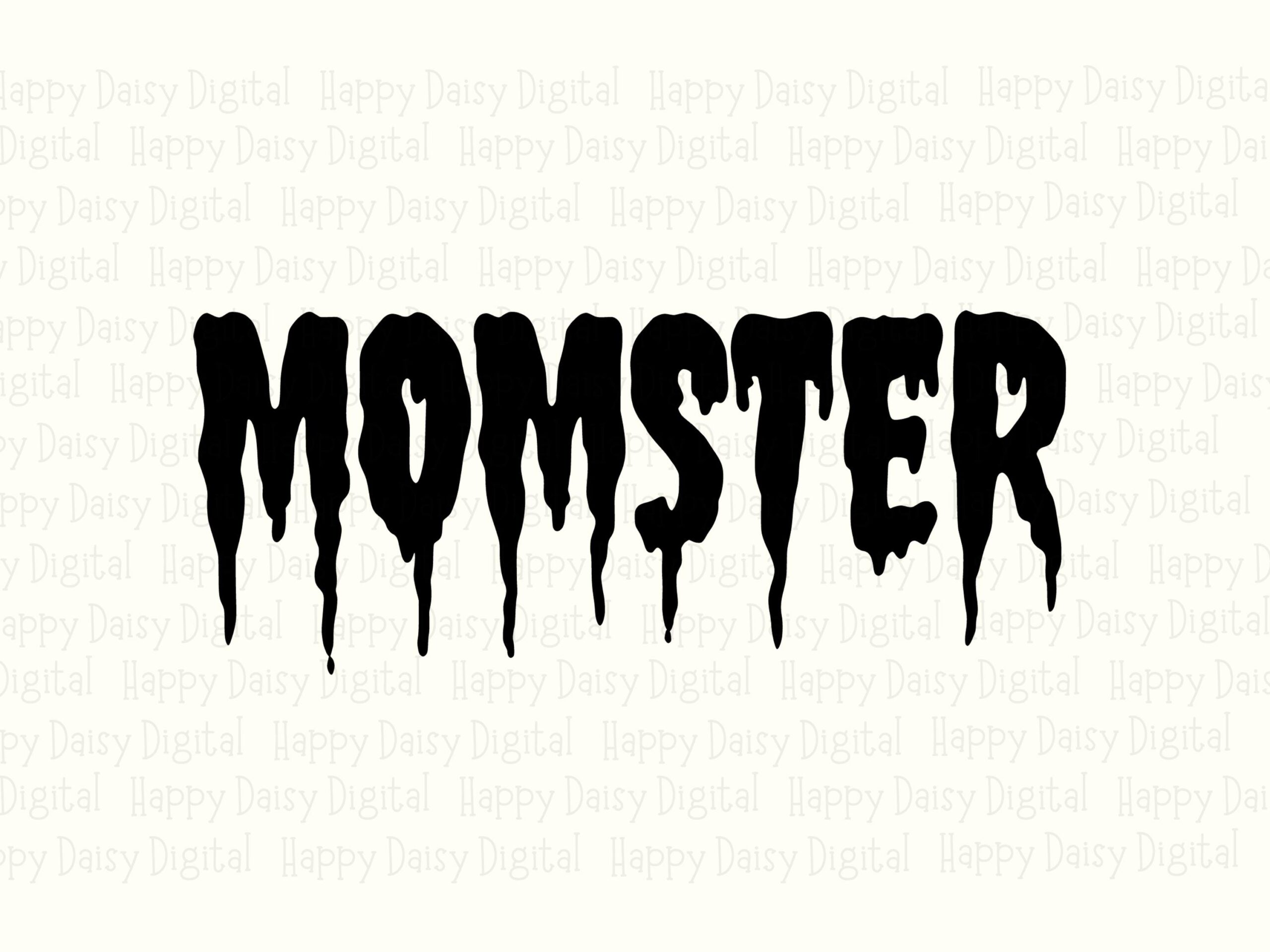 Momster SVG PNG Momster Alt Design Dripping Text Style Cricut Silhouette Canva Commercial Use POD - Image 2