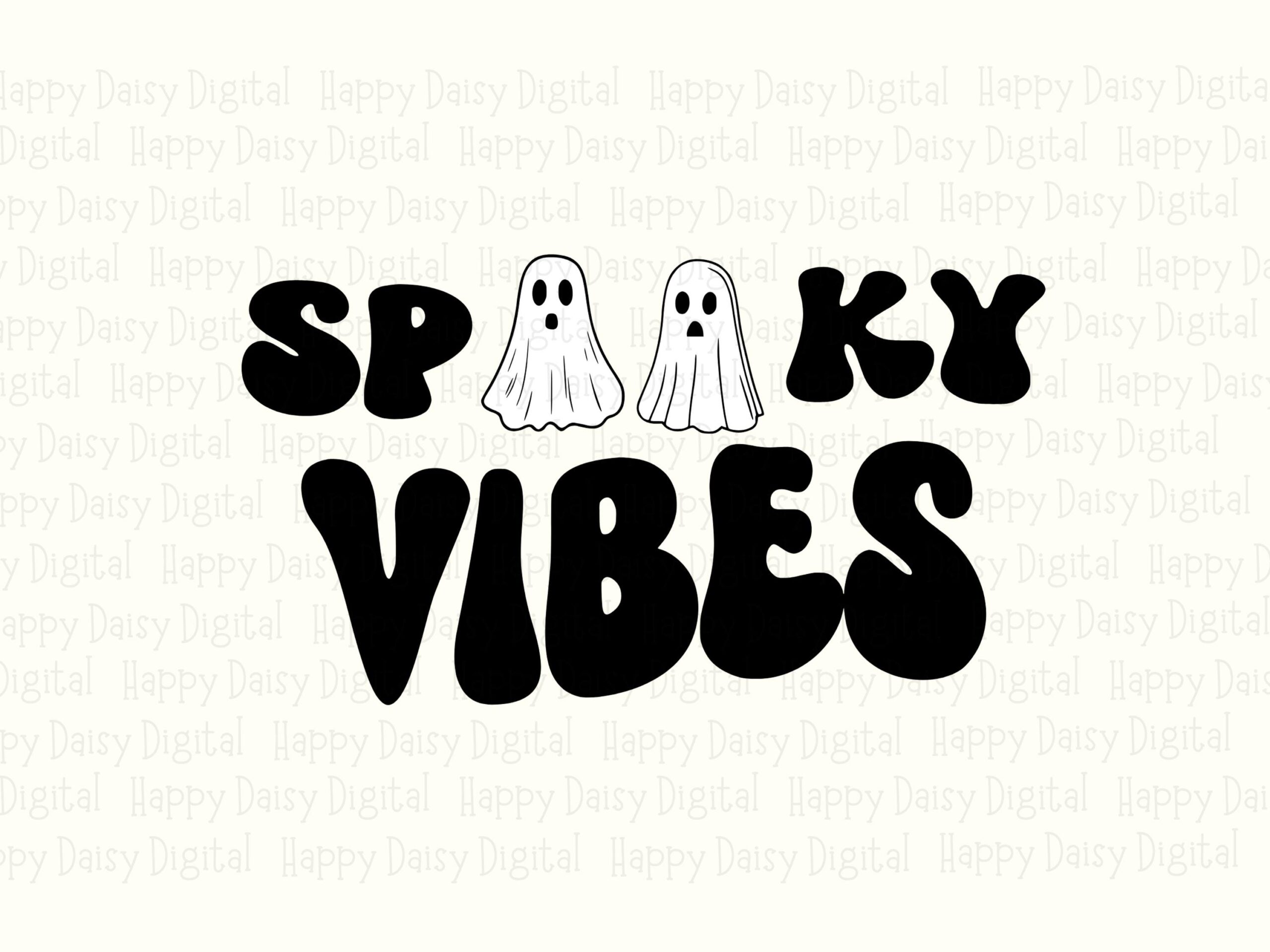 Spooky Vibes SVG PNG Spooky Vibes Design Ghost Accent Design Cricut Silhouette Canva Commercial Use POD - Image 2