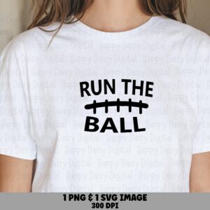 Run The Ball SVG PNG Run The Ball Design Football Lace Icon Cricut Silhouette Canva Commercial Use POD
