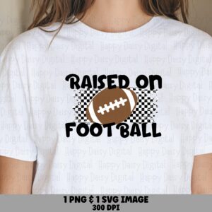 Raised On Football SVG PNG Raised On Football Checkered Football Icon Cricut Silhouette Canva Commercial Use POD