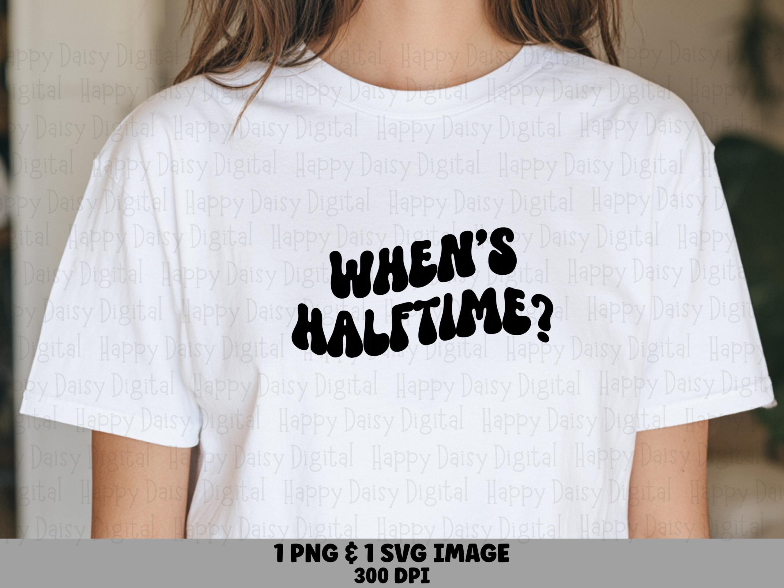 When's Halftime SVG PNG Whens Halftime Pun Stacked Text Design Cricut Silhouette Canva Commercial Use POD
