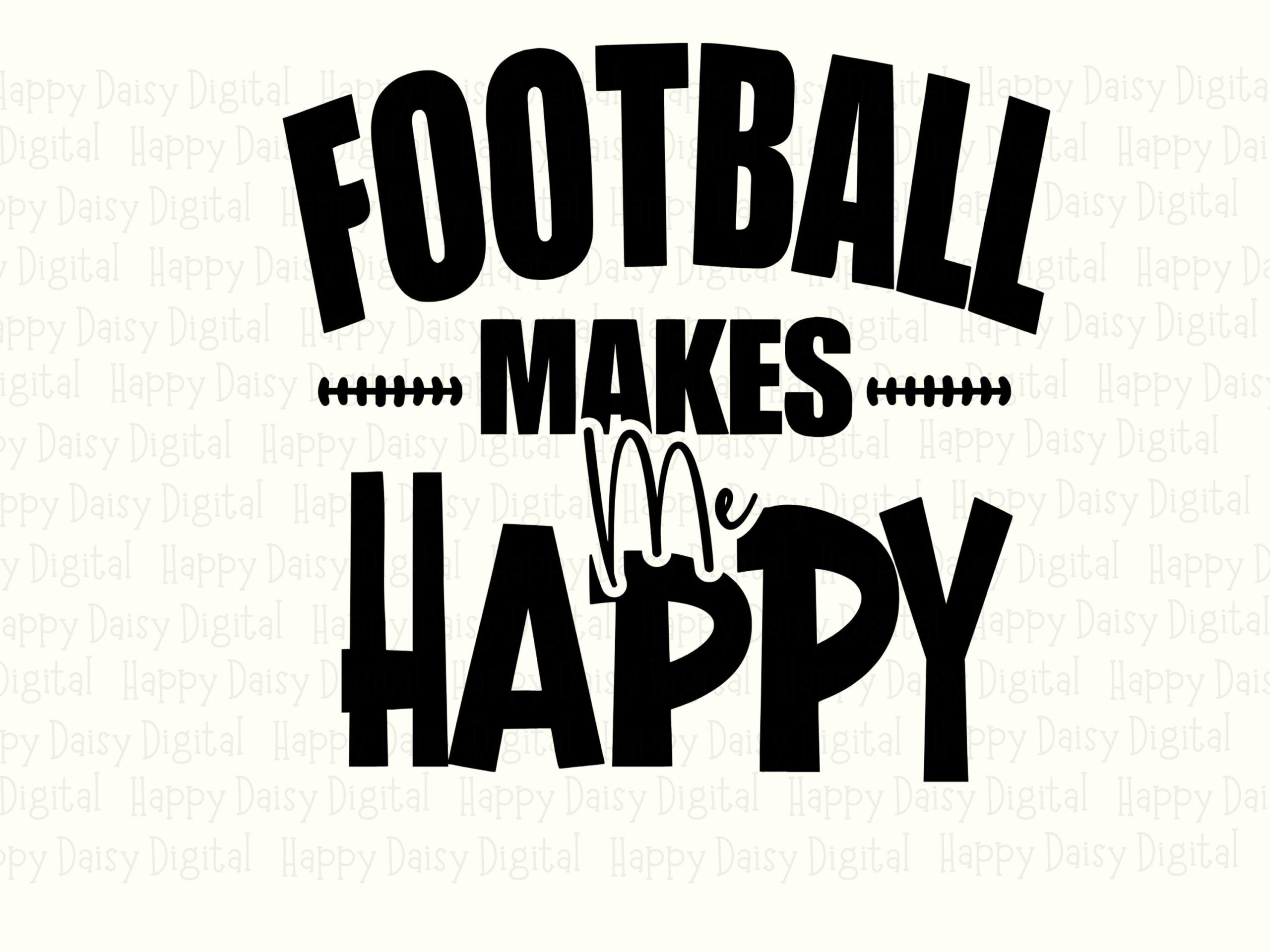 Football Makes Me Happy SVG PNG Football Makes Us Happy Bold Stacked Text Cricut Silhouette Canva Commercial Use POD - Image 2