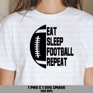 Eat Sleep Football Repeat SVG PNG Eat Sleep Football Repeat Football Icon Design Cricut Silhouette Canva Commercial Use POD