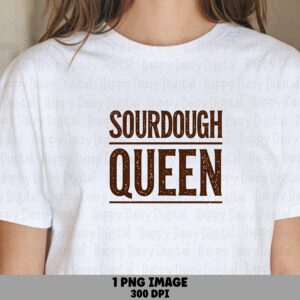 Sourdough Queen PNG Sourdough Queen Bold Stacked Text Commercial Use POD