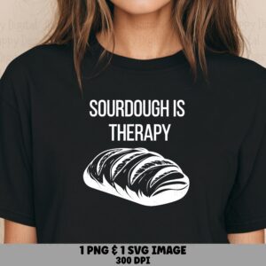 Sourdough Is Therapy SVG PNG Sourdough Is Therapy Bread Loaf Illustration Cricut Silhouette Canva Commercial Use POD