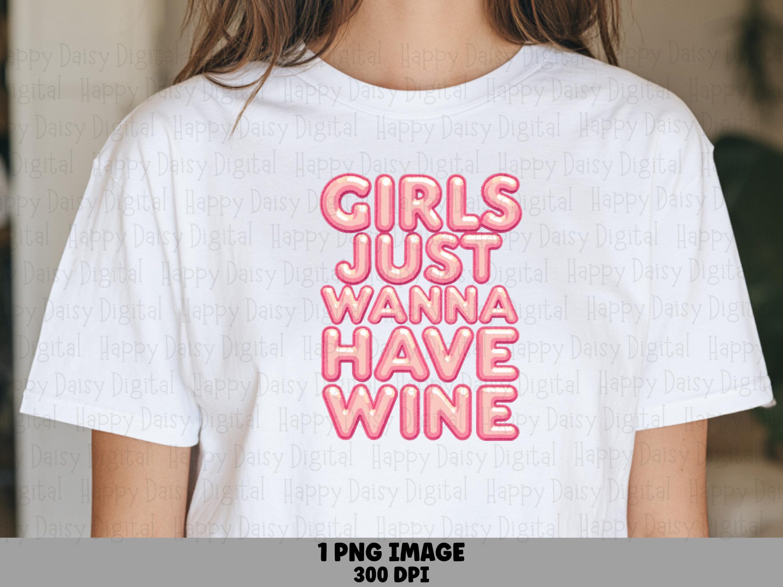 Girls Just Wanna Have Wine PNG Girls Just Wanna Have Wine Gradient Text Design Commercial Use POD