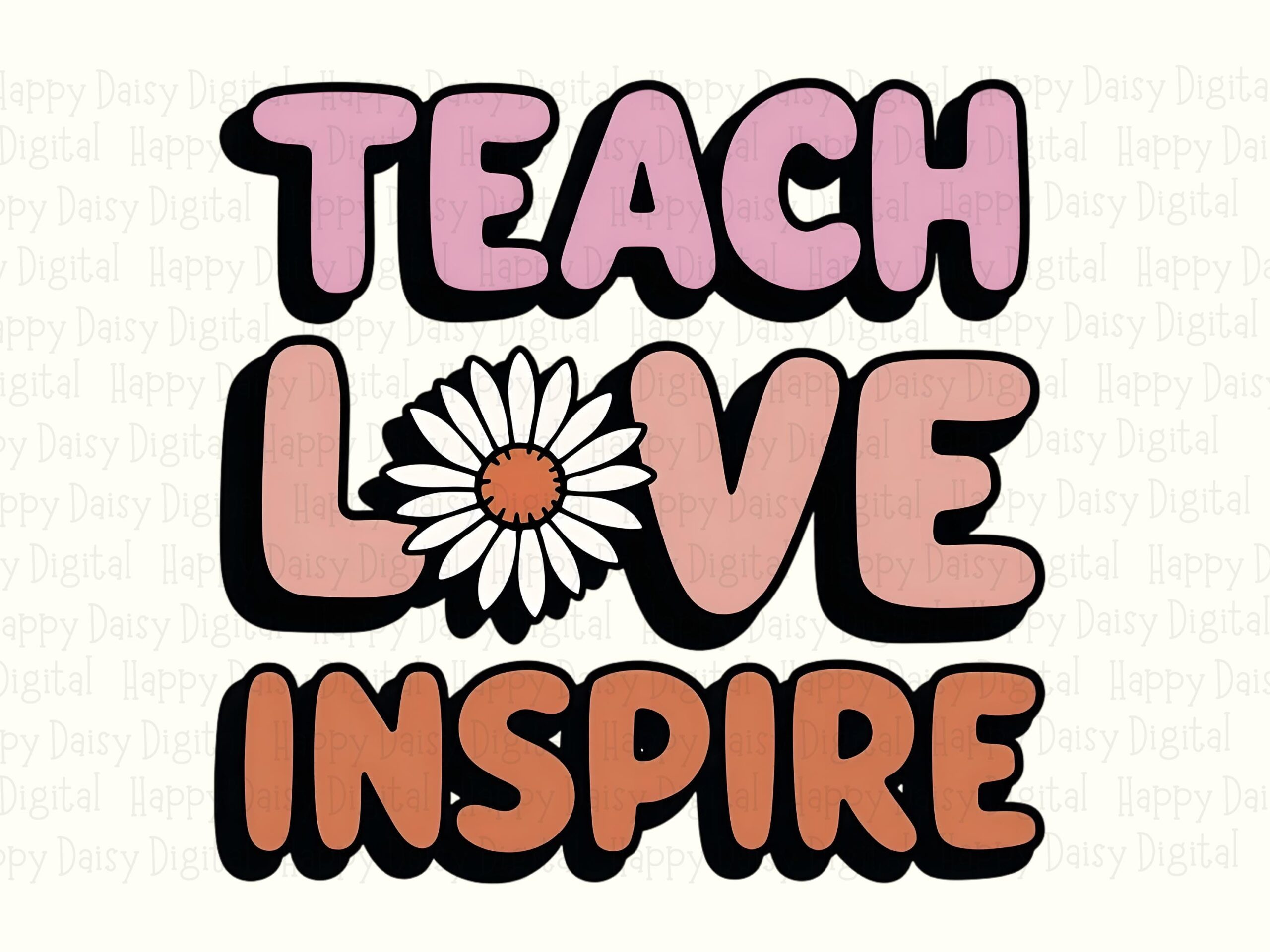 Teach Love Inspire PNG Teach Love Inspire Bold Stacked Text Sublimation Design Commercial Use POD - Image 2