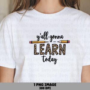 Y'all Gonna Learn Today PNG Yall Gonna Learn Today Pencil Icon Design Sublimation Design Commercial Use POD