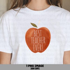 Best Teacher Ever PNG Best Teacher Ever Apple Illustration Sublimation Design Commercial Use POD