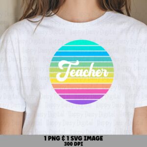 Teacher SVG PNG Teacher Circle Badge Rainbow Gradient Text Cricut Silhouette Canva Commercial Use POD