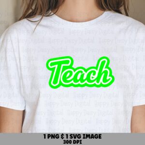 Teach SVG PNG Teach Neon Design Script Text Cricut Silhouette Canva Commercial Use POD