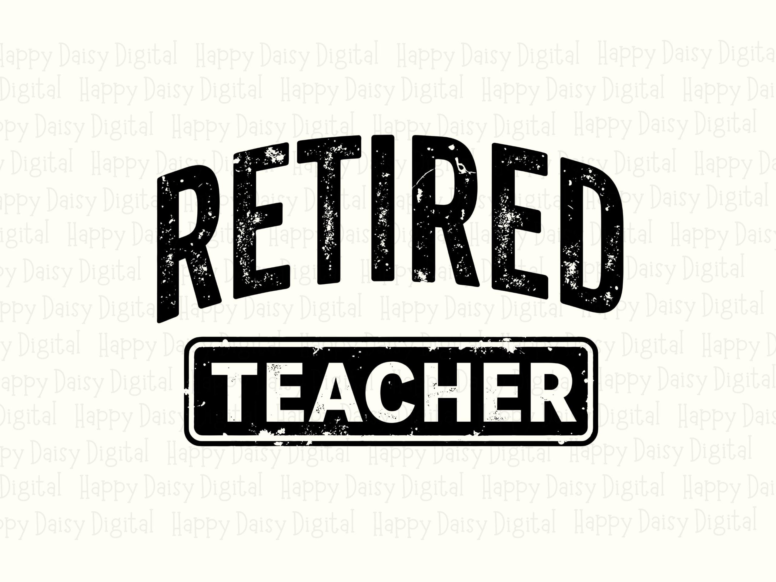 Retired Teacher SVG PNG Retired Teacher Badge Bold Stacked Text Cricut Silhouette Canva Commercial Use POD - Image 2