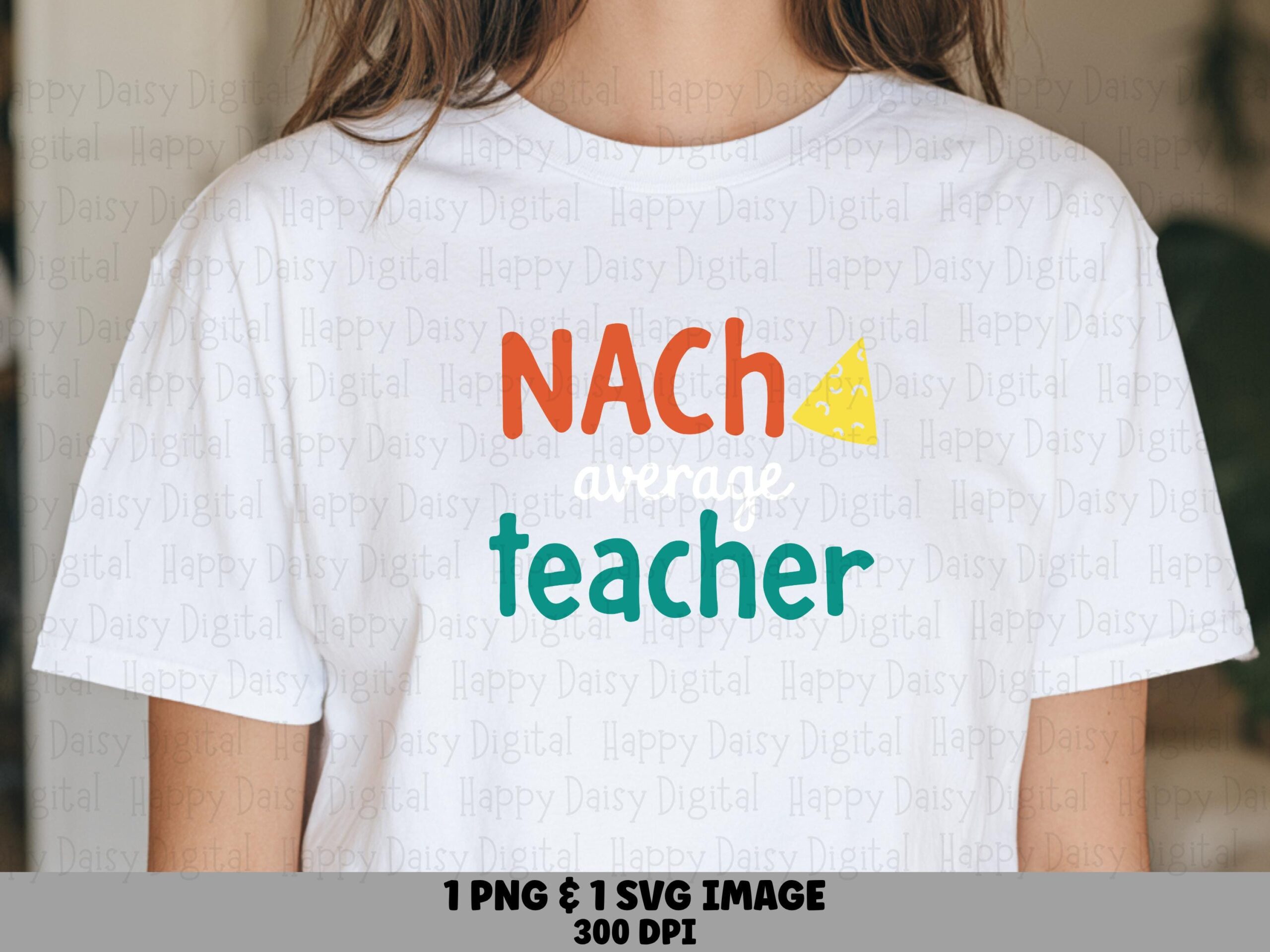 Nacho Average Teacher SVG PNG Nacho Average Teacher Nacho Icon Pun Cricut Silhouette Canva Commercial Use POD