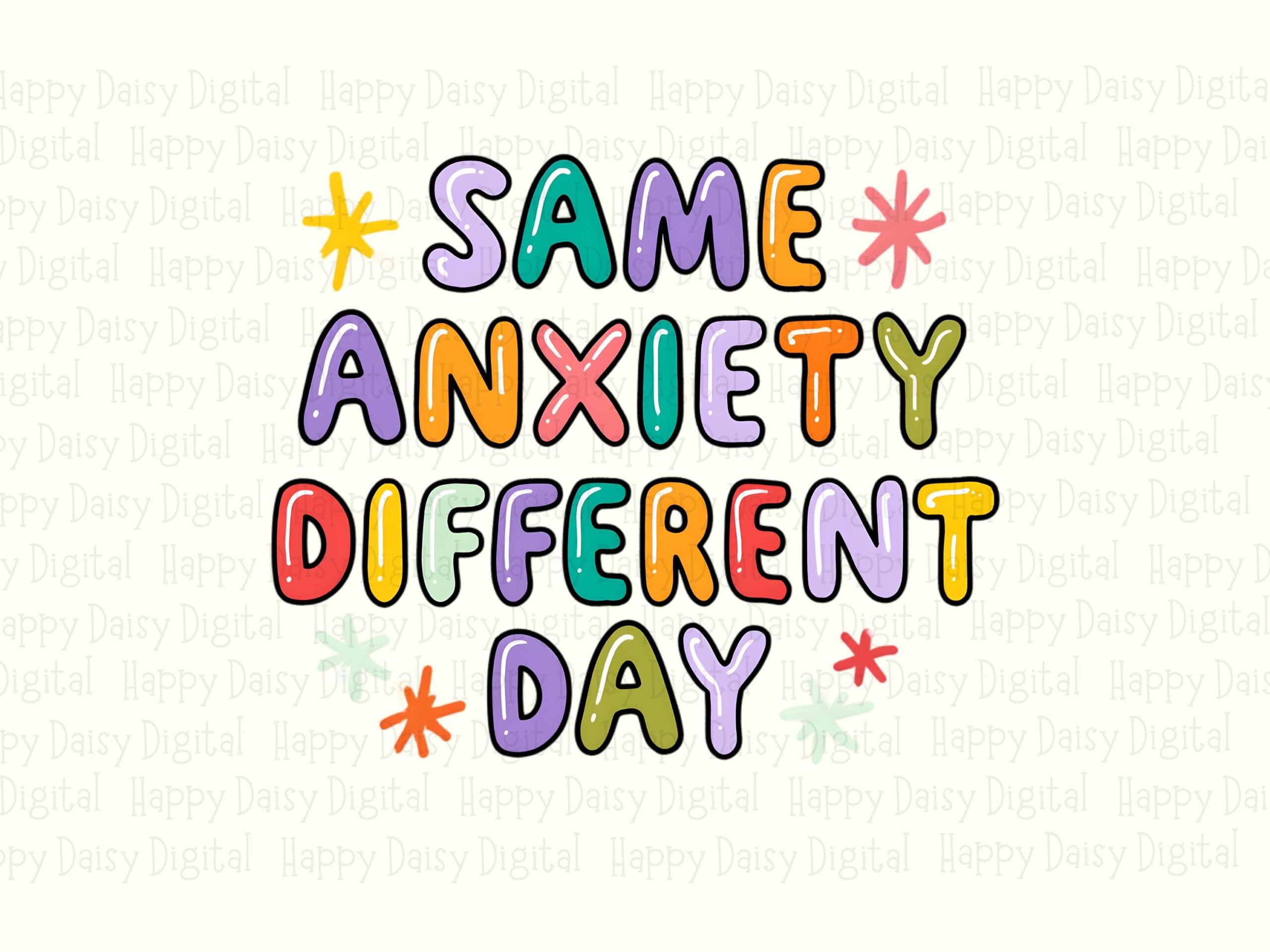 Same Anxiety Different Day PNG Anxiety Humor Quote Colorful Text Design Commercial Use POD - Image 2